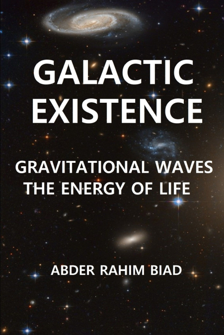 Galactic Existence