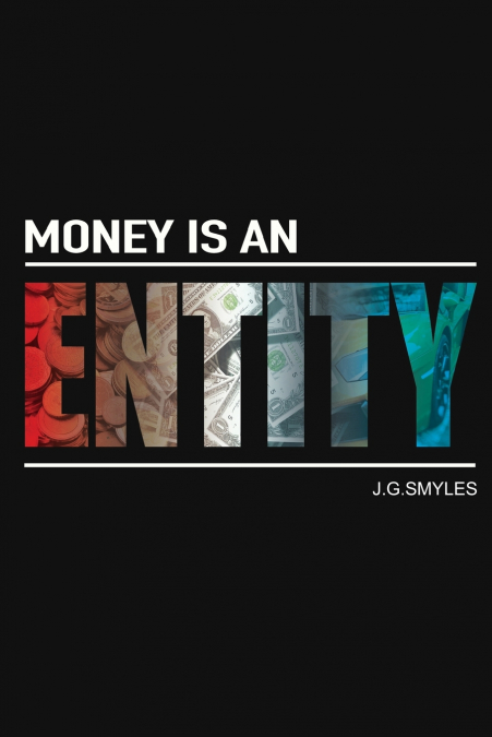 Money Is an Entity