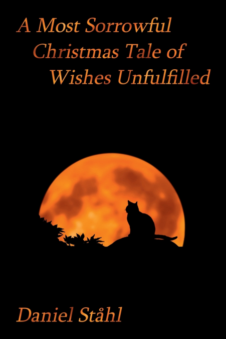 A Most Sorrowful Christmas Tale of Wishes Unfulfilled
