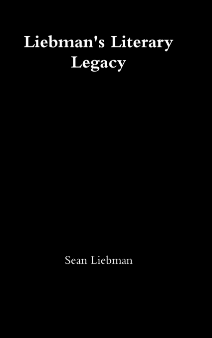 Liebman’s Literary Legacy