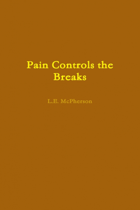 Pain Controls the Breaks