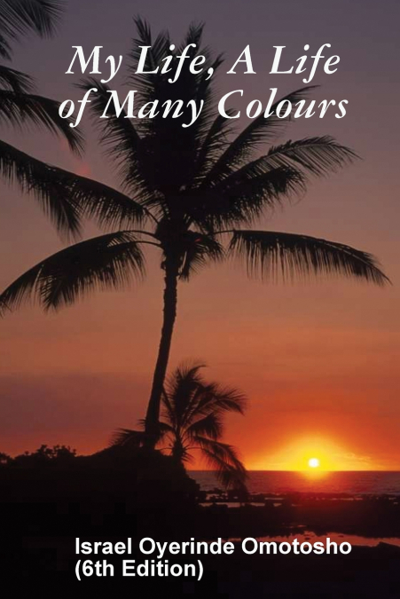 My Life, A Life of Many Colours