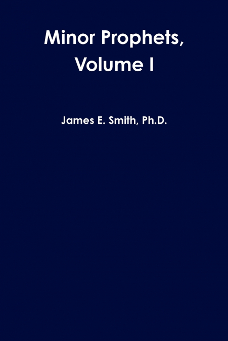 Minor Prophets, Volume I