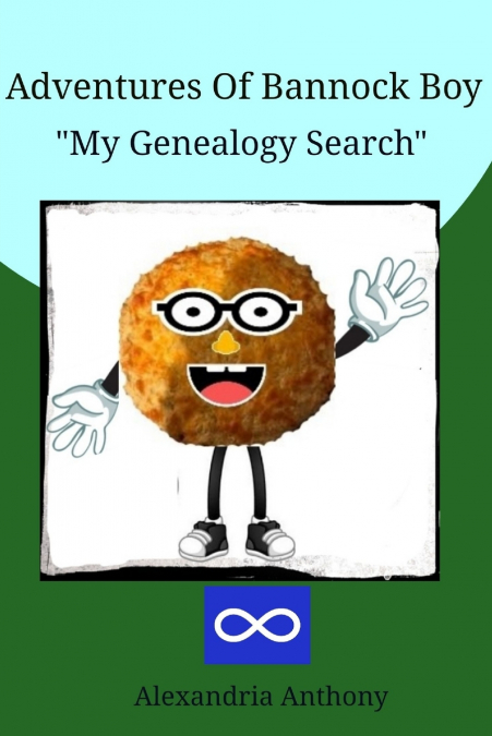 The Adventures Of Bannock Boy - 'My Genealogy Search'