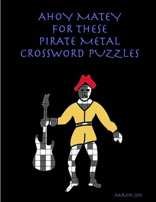 AHOY MATEY FOR THESE PIRATE METAL CROSSWORD PUZZLES