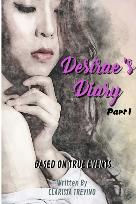 DESIRAE’S DIARY - PART I