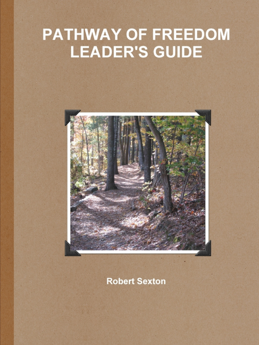 PATHWAY OF FREEDOM LEADER’S GUIDE