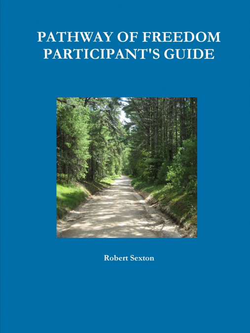 PATHWAY OF FREEDOM PARTICIPANT’S GUIDE