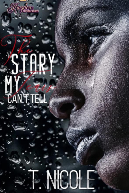 The Story My Tears Can’t Tell