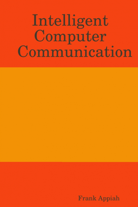 Intelligent Computer Communication