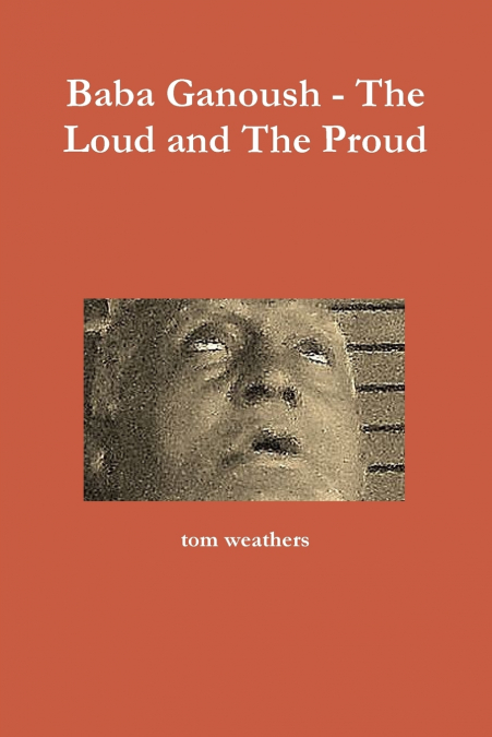 Baba Ganoush - The Loud and The Proud