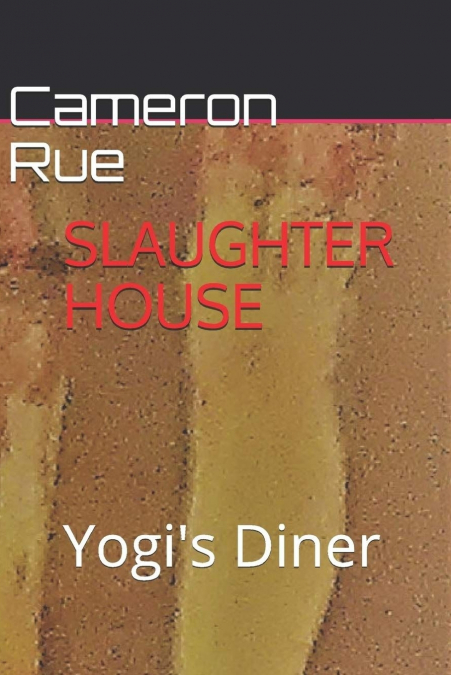 Slaughter House Yogi’s Diner