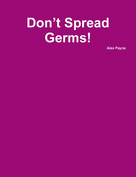 Don’t Spread Germs!
