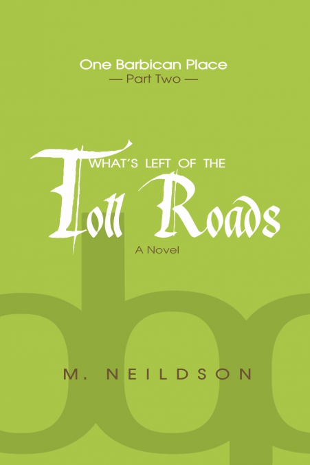 What’s Left Of The Toll Roads