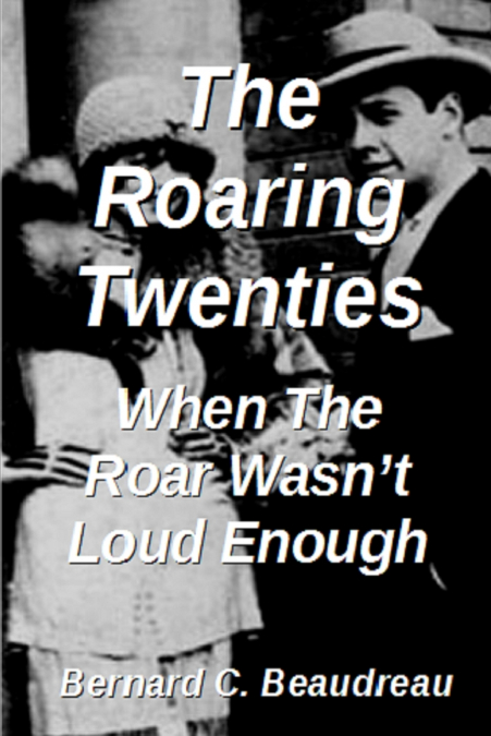 The Roaring Twenties - When the Roar Wasn’t Loud Enough