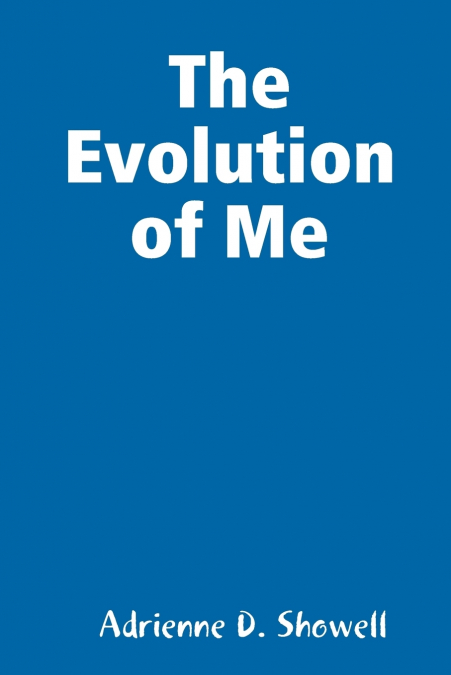 The Evolution of Me