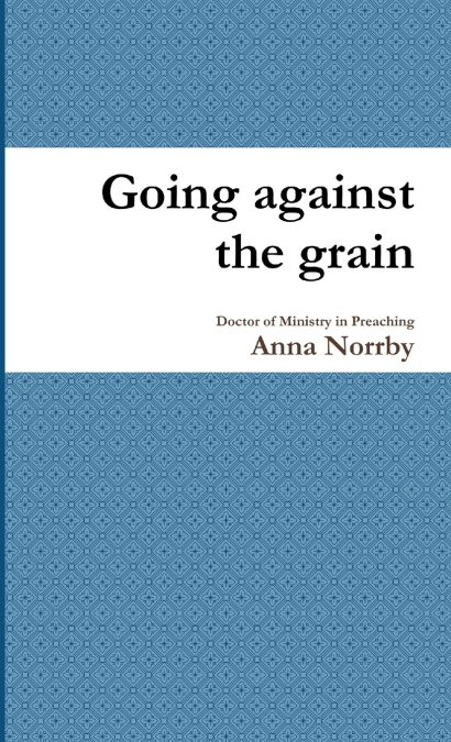 Going against the grain