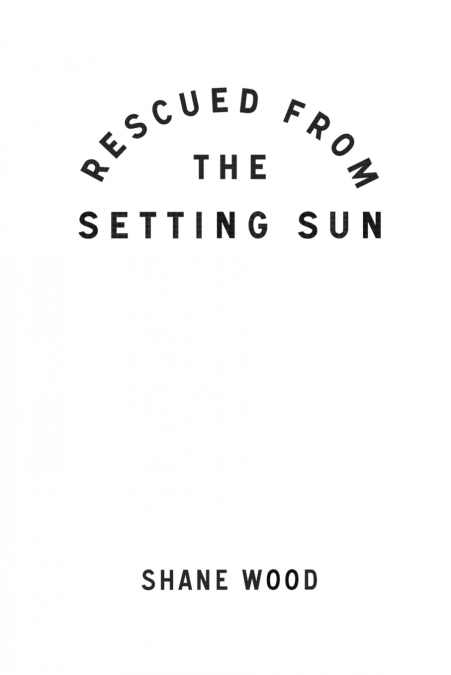 Rescued from the Setting Sun