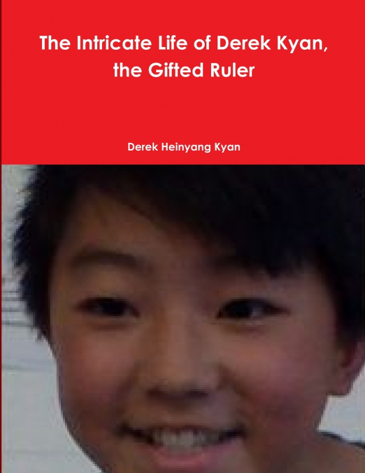The Intricate Life of Derek Kyan, the Gifted Ruler