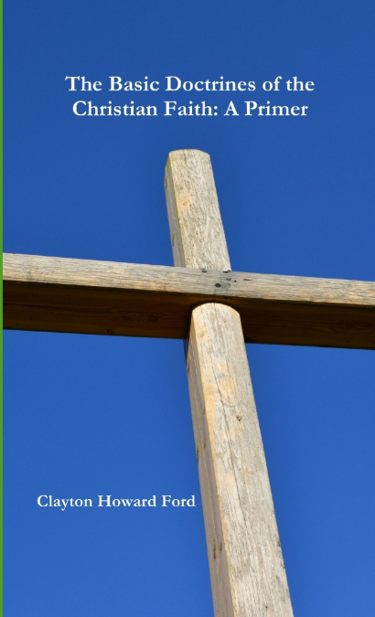 The Basic Doctrines of the Christian Faith