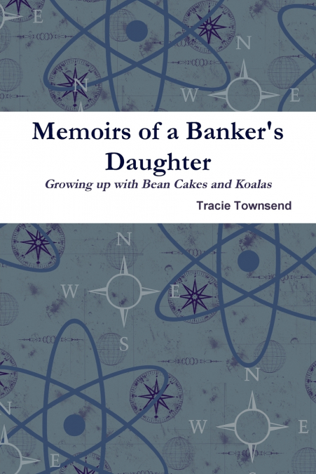 Memoirs of a Banker’s Daughter, Growing up with Bean Cakes and Koalas