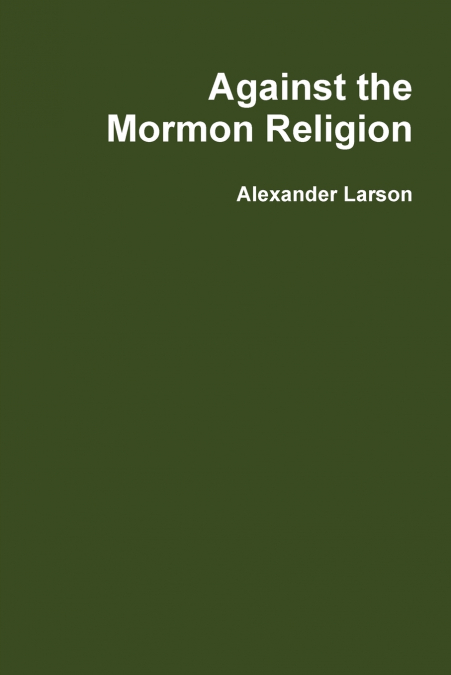 Against the Mormon Religion
