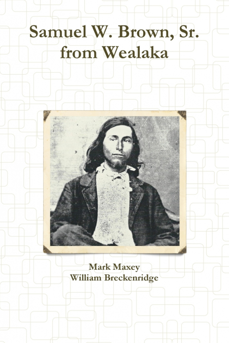 Samuel W. Brown, Sr. from Wealaka