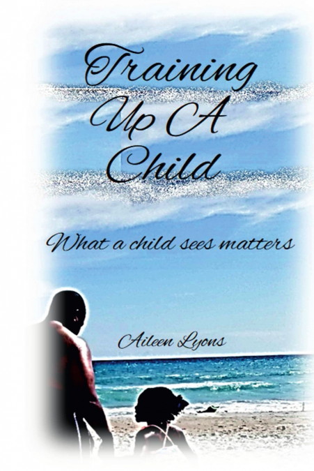 Training Up A Child