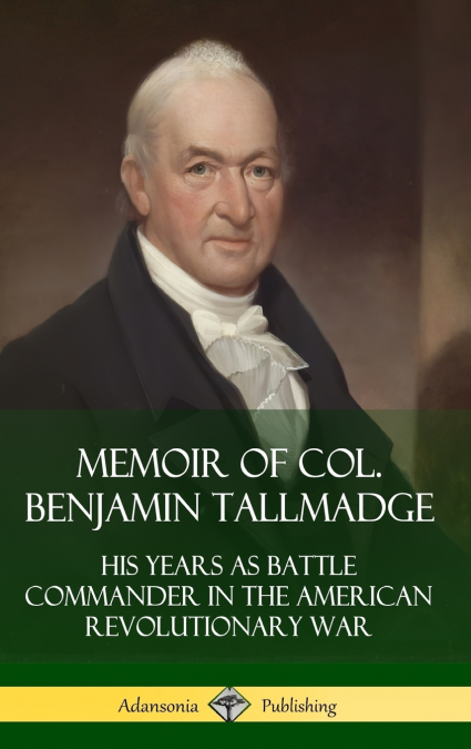 Memoir of Col. Benjamin Tallmadge