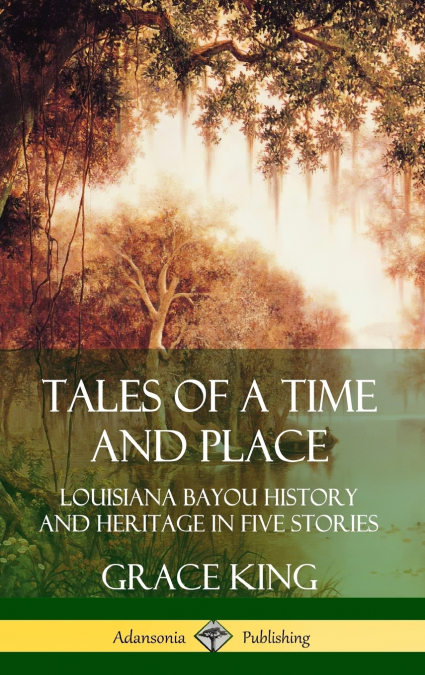 Tales of a Time and Place
