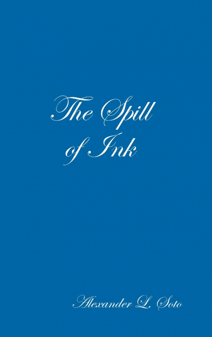 The Spill of Ink