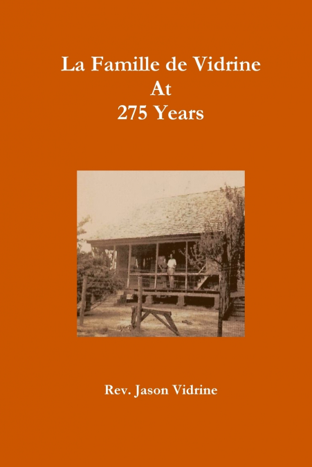 La Famille de Vidrine At 275 Years