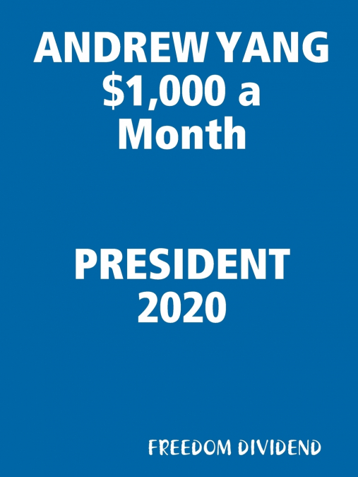 ANDREW YANG  $1,000 a Month