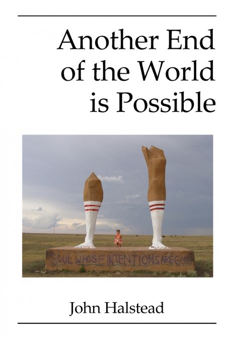 Another End of the World is Possible