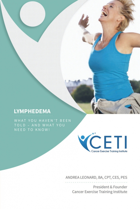 Lymphedema - What You Haven’t Been Told and What You Need To Kjnw