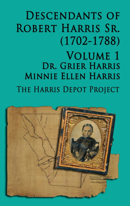 Robert Harris Sr (1702-1788) Descendants, Vol 1