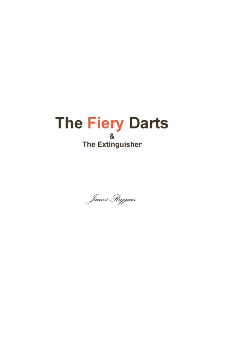 The Fiery Darts & The Extinguisher