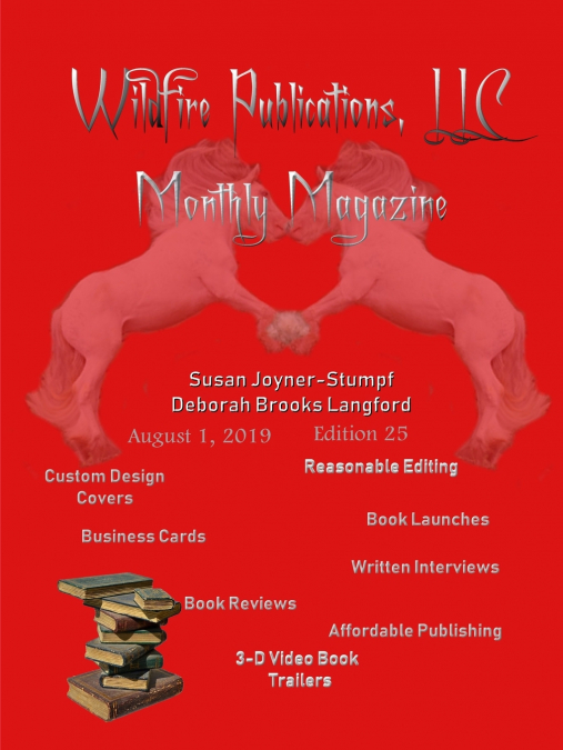 WILDFIRE PUBLICATIONS MAGAZINE AUGUST 1, 2019 ISSUE, EDITION 25
