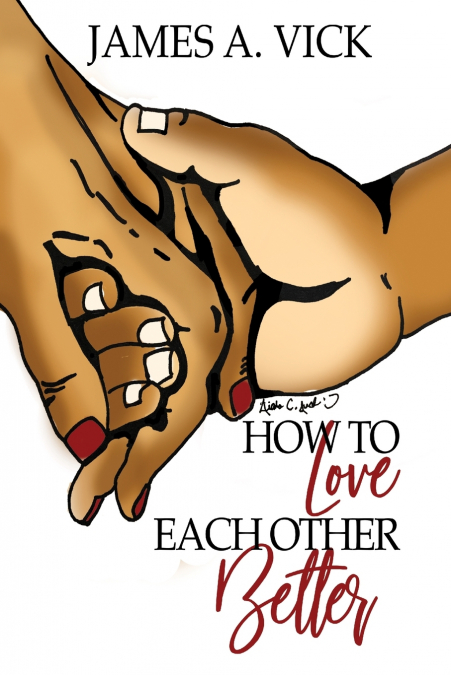 How To Love Each Other Better