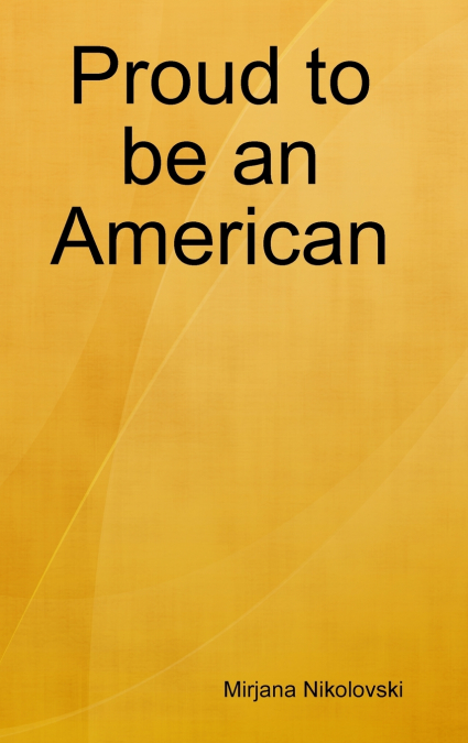 Proud to be an American