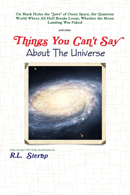 Things You Can’t Say About The Universe