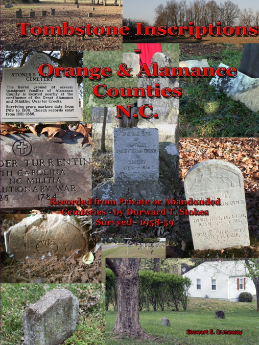 Tombstone Inscriptions - Orange and Alamance Counties - N.C.