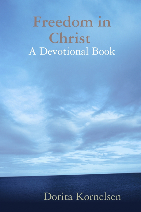 Freedom in Christ (A Devotional Book)