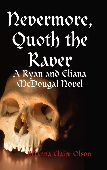 Nevermore, Quoth the Raver