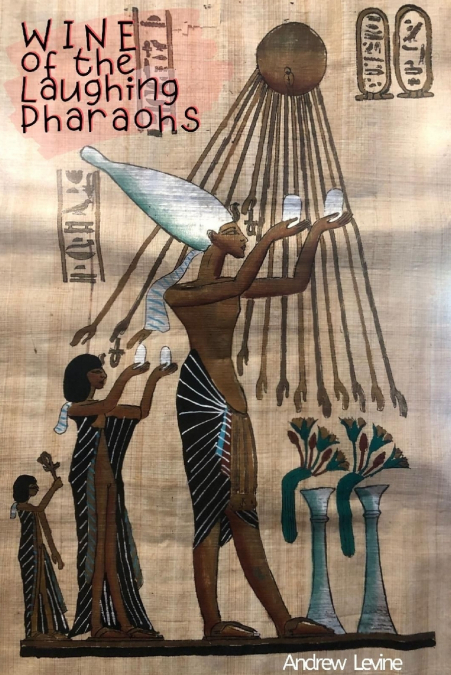Wine of the Laughing Pharaohs