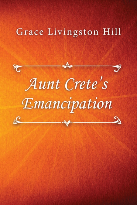 Aunt Crete’s Emancipation