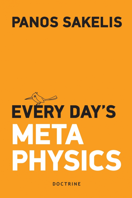 EVERY DAY’S METAPHYSUCS