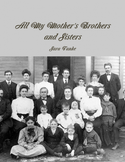 All My Mother’s Brothers and Sisters