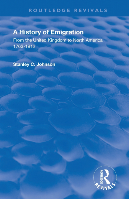 Emigration from the United Kingdom to North America, 1763 - 1912