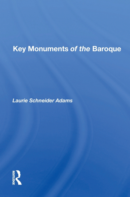 Key Monuments of the Baroque